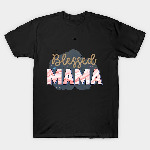 blessed mama T-Shirt by ERO-STORE 